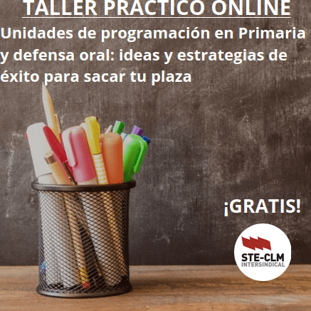 TALLER PRÁCTICO GRATIS: «Unidades de Programación y Defensa oral: Estrategias para sacar la plaza» (Reservas: Hasta 23 abril)