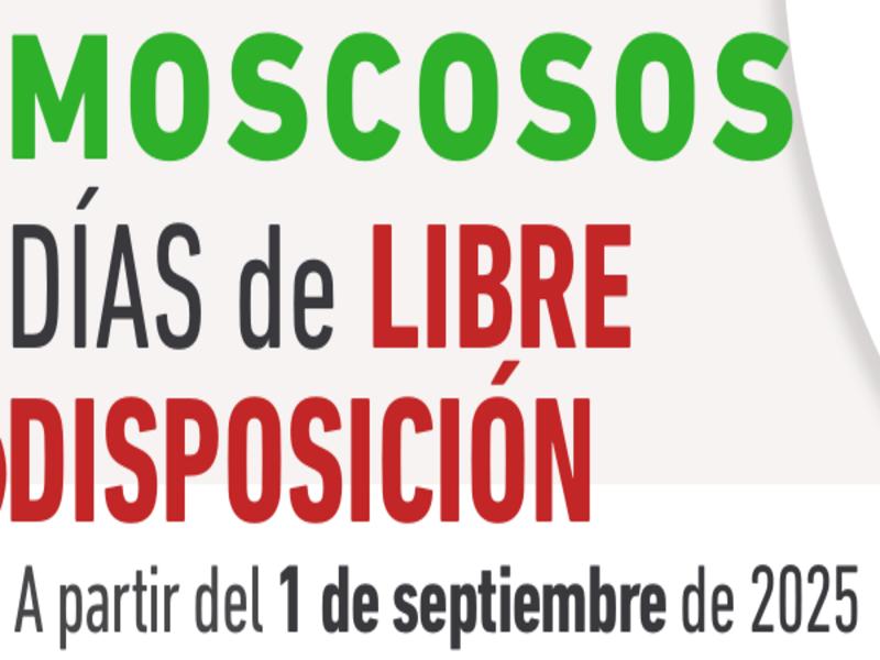 ¡REGULACIÓN DÍAS MOSCOSOS! A partir del 1 septiembre 2025